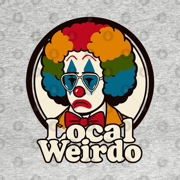 Local Weirdo by DankFutura